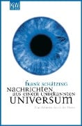 Nachrichten aus einem unbekannten Universum - Frank Schätzing