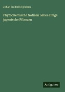 Phytochemische Notizen ueber einige japanische Pflanzen - Johan Frederik Eykman
