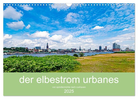 der elbestrom urbanes (Wandkalender 2025 DIN A3 quer), CALVENDO Monatskalender - Steffen Sennewald