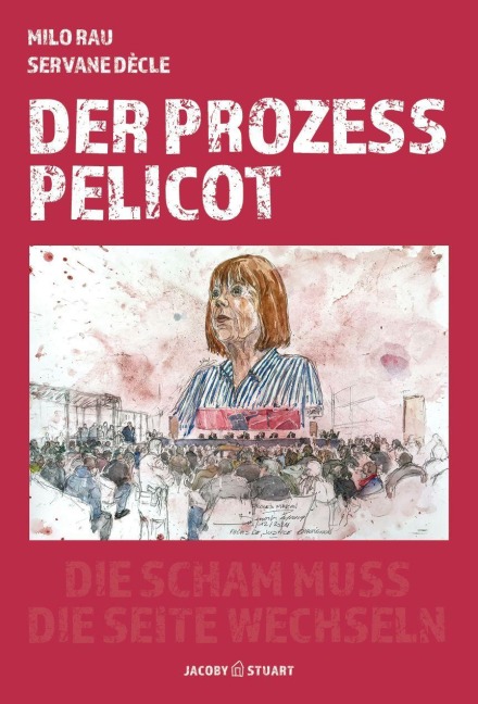 Der Prozess Pelicot - Milo Rau, Servane Dècle