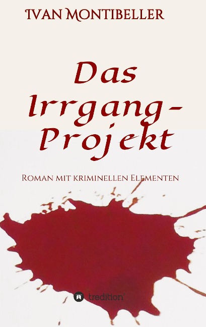Das Irrgang-Projekt - Ivan Montibeller
