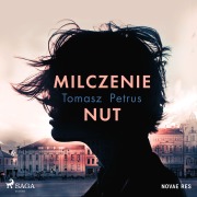 Cover-Bild zum Titel 'Milczenie nut' von 'Tomasz Petrus'