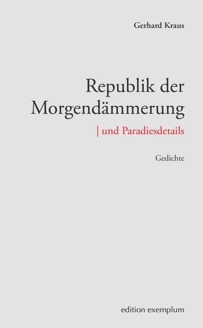 Republik der Morgendämmerung | und Paradiesdetails - Gerhard Kraus