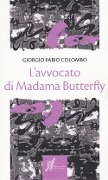 Cover-Bild zum Titel 'L' avvocato di Madama Butterfly' von 'Giorgio Fabio Colombo'
