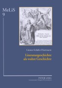 Cover-Bild zum Titel 'Literaturgeschichte als wahre Geschichte' von 'Günter Schäfer-Hartmann'