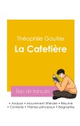 Cover-Bild zum Titel 'Réussir son Bac de français 2026 : Analyse de la nouvelle La Cafetière de Théophile Gautier' von 'Théophile Gautier'