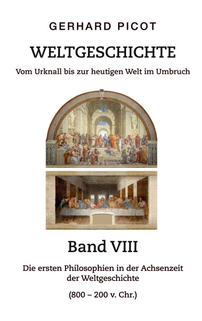 Weltgeschichte - Vom Urknall bis zur heutigen Welt im Umbruch - Band VIII - Gerhard Picot