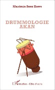 Cover-Bild zum Titel 'Drummologie Akan' von 'Bene Koffi'