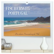 Fischerweg Portugal (hochwertiger Premium Wandkalender 2026 DIN A2 quer), Kunstdruck in Hochglanz - Petra Hofmann