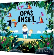 Cover-Bild zum Titel 'Opas Insel' von 'Benji Davies'