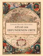 Cover-Bild zum Titel 'Atlas der erfundenen Orte' von 'Edward Brooke-Hitching'