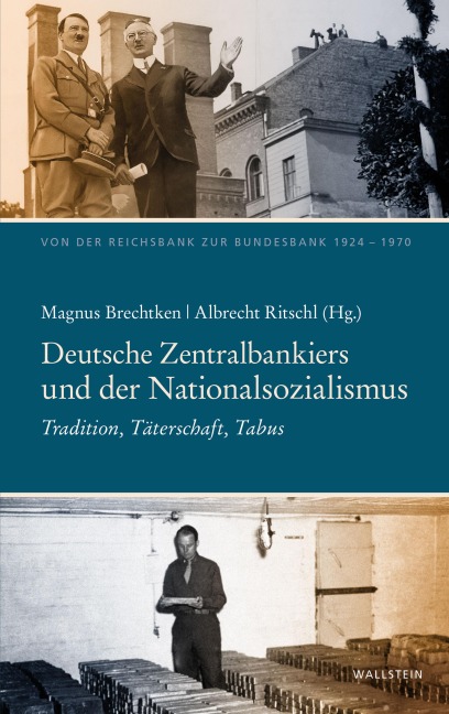 Deutsche Zentralbankiers und der Nationalsozialismus - 