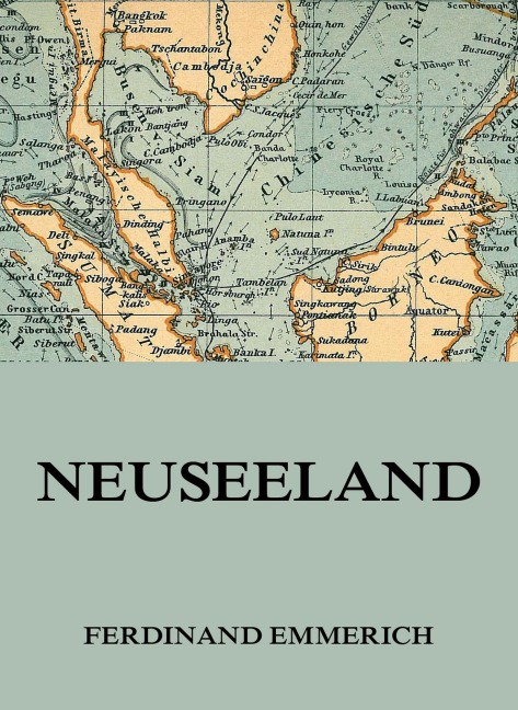Neuseeland - Ferdinand Emmerich