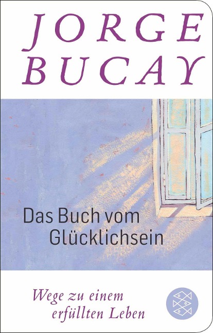 Das Buch vom Glücklichsein - Jorge Bucay