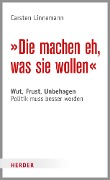 Cover-Bild zum Titel 'Die machen eh, was sie wollen' von 'Carsten Linnemann'