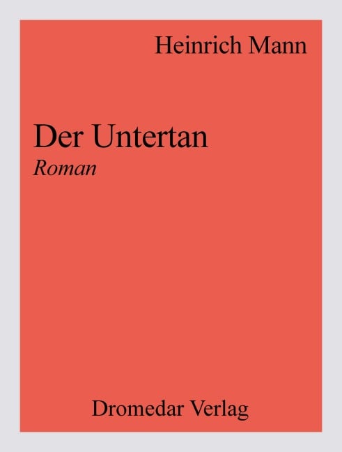 Der Untertan - Heinrich Mann