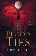 Cover-Bild zum Titel 'Blood Ties' von 'Fox Kelly'