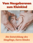 Cover-Bild zum Titel 'Vom Neugeborenen zum Kleinkind' von 'Andrea Achtig'