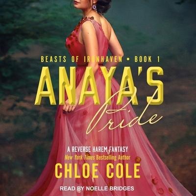 Anaya's Pride Lib/E: A Reverse Harem Fantasy - Chloe Cole
