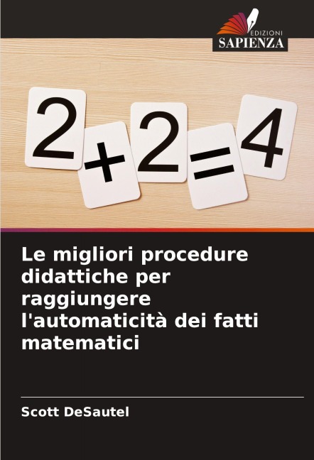 Le migliori procedure didattiche per raggiungere l'automaticità dei fatti matematici - Scott DeSautel