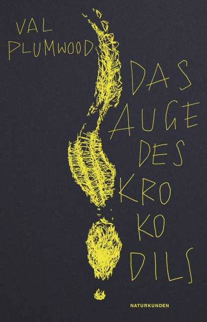 Das Auge des Krokodils - Val Plumwood
