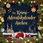 Cover-Bild zum Titel 'Der Krimi-Adventskalender Aachen' von 'Lucy Schmied'