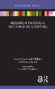 Cover-Bild zum Titel 'Research Through, With and As Storying' von 'Louise Gwenneth Phillips, Tracey Bunda'