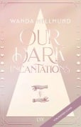Cover-Bild zum Titel 'Our Dark Incantations' von 'Wanda Hellmund'