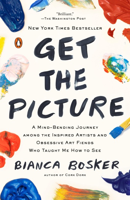 Get the Picture - Bianca Bosker