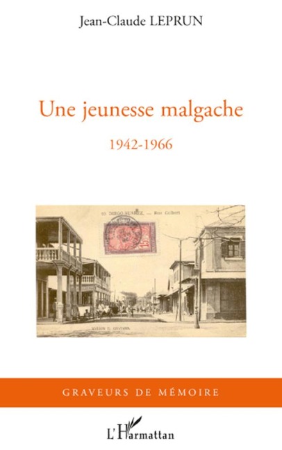 Une jeunesse malgache - Jean-Claude Leprun