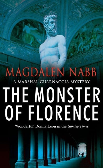 The Monster Of Florence - Magdalen Nabb
