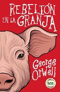 Cover-Bild zum Titel 'Rebelión en la granja' von 'George Orwell'