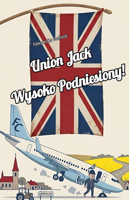 Union Jack Wysoko Podniesiony! - Pr&