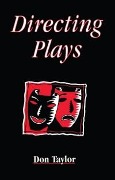 Cover-Bild zum Titel 'Directing Plays' von 'Don Taylor'