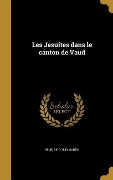 Cover-Bild zum Titel 'Les Jesuites dans le canton de Vaud' von 'Henri Martin'