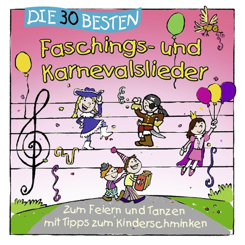 Die 30 besten Faschings- und Karnevalslieder - S. Sommerland, Glück, K. & Kita-Frösche, Die