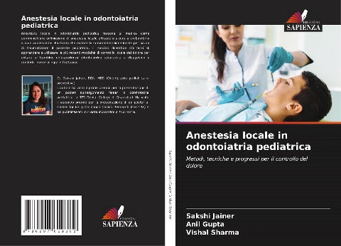 Anestesia locale in odontoiatria pediatrica - Sakshi Jainer, Anil Gupta, Vishal Sharma