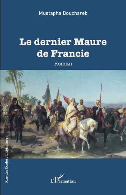 Le dernier Maure de Francie - Bouchareb