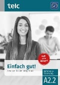 Cover-Bild zum Titel 'Einfach gut. Deutsch für die Integration A2.2 Intensivtraining' von 'Ines Hälbig, Maja Rettig'