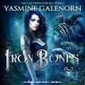 Iron Bones Lib/E - Yasmine Galenorn