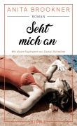 Cover-Bild zum Titel 'Seht mich an' von 'Anita Brookner'