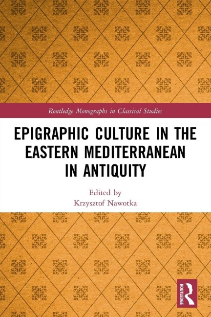 Epigraphic Culture in the Eastern Mediterranean in Antiquity - 
