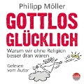 Cover-Bild zum Titel 'Gottlos glücklich' von 'Philipp Möller'