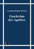 Cover-Bild zum Titel 'Geschichte des Agathon' von 'Christoph Martin Wieland'
