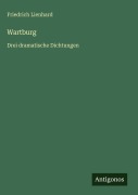 Cover-Bild zum Titel 'Wartburg' von 'Friedrich Lienhard'