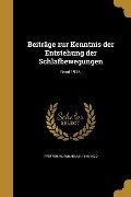 Beiträge zur Kenntnis der Entstehung der Schlafbewegungen; Band 1915. - 