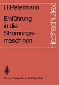Einführung in die Strömungsmaschinen - H. Petermann