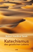Cover-Bild zum Titel 'Katechismus des geistlichen Lebens' von 'Robert Sarah'