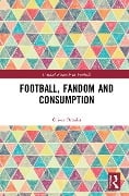 Cover-Bild zum Titel 'Football, Fandom and Consumption' von 'Oliver Brooks'