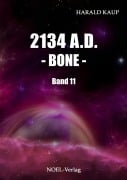 Cover-Bild zum Titel '2134 A.D. Bone' von 'Harald Kaup'